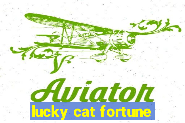 lucky cat fortune